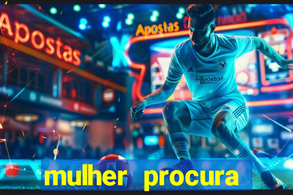 mulher procura homem bahia