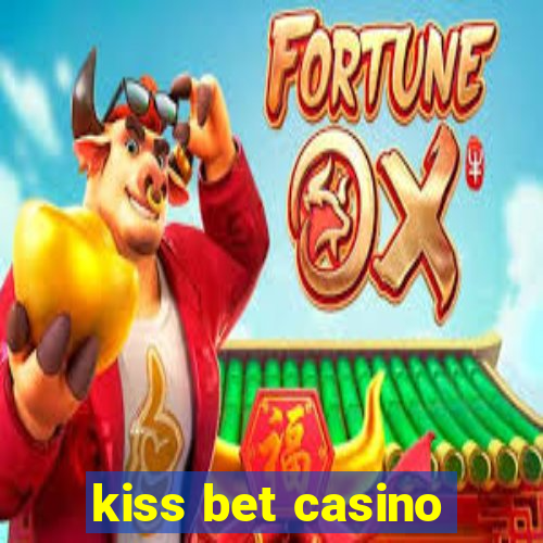 kiss bet casino