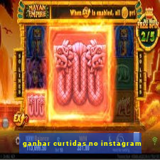 ganhar curtidas no instagram