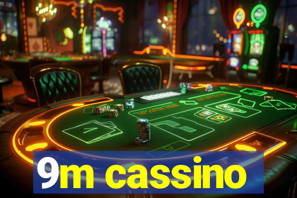 9m cassino