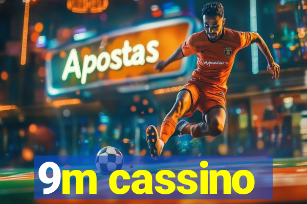 9m cassino