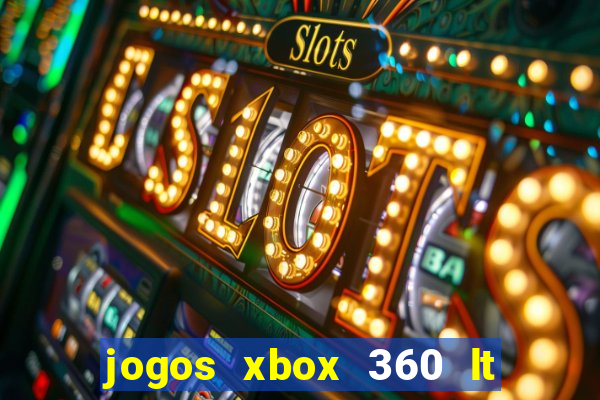 jogos xbox 360 lt 3.0 download