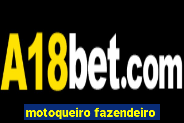motoqueiro fazendeiro