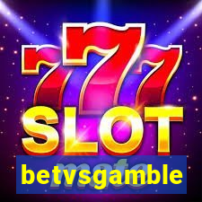 betvsgamble