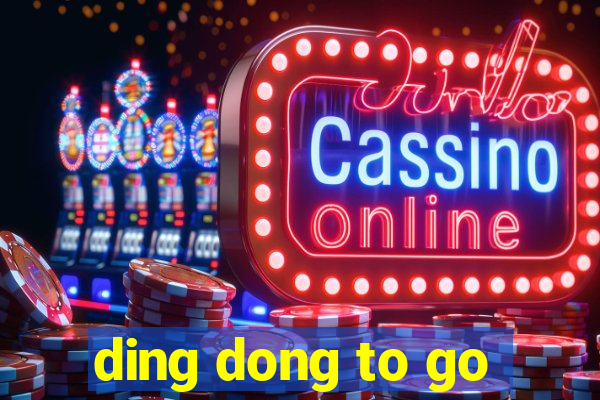 ding dong to go
