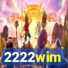 2222wim