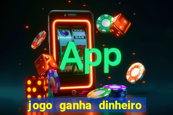 jogo ganha dinheiro de verdade pix