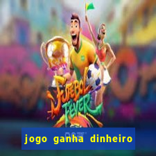 jogo ganha dinheiro de verdade pix
