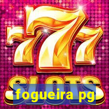 fogueira pg