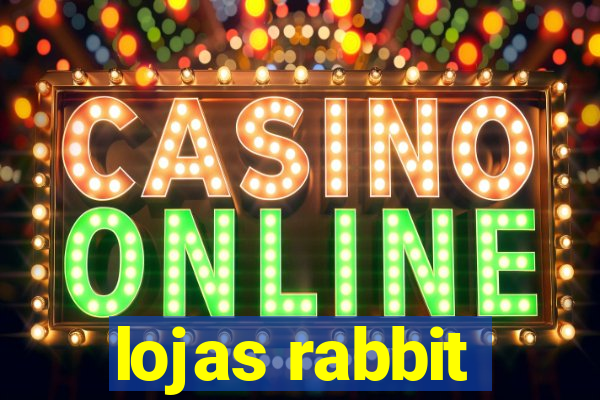 lojas rabbit