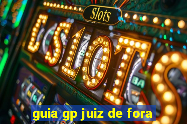 guia gp juiz de fora