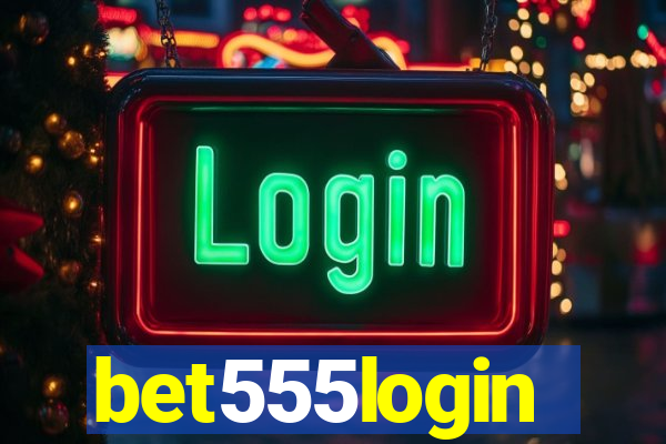 bet555login