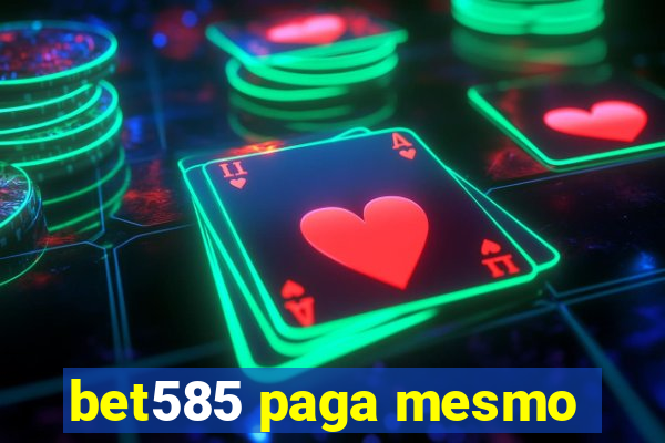 bet585 paga mesmo
