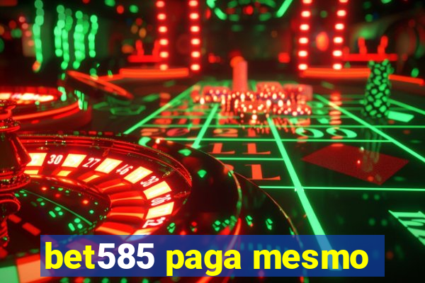 bet585 paga mesmo