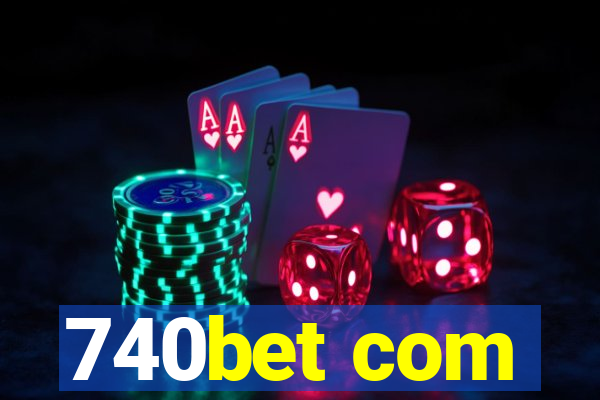 740bet com