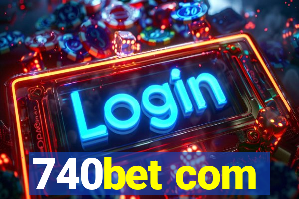740bet com