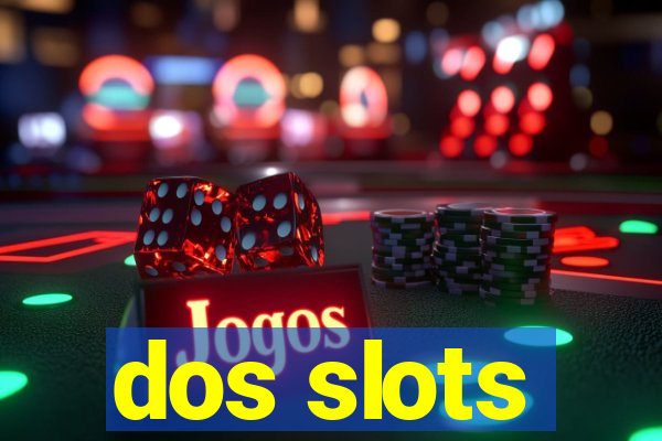 dos slots