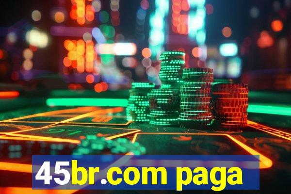 45br.com paga