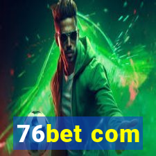 76bet com
