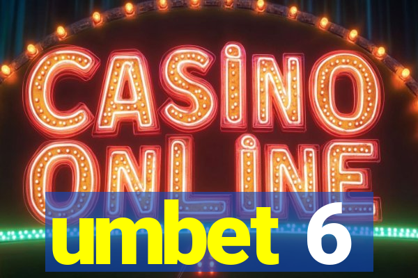 umbet 6