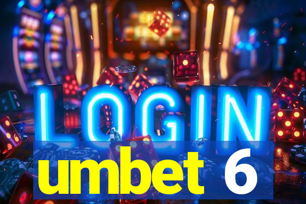 umbet 6