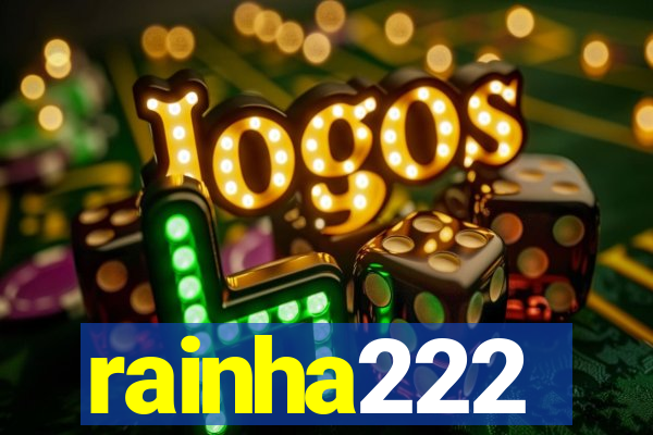 rainha222