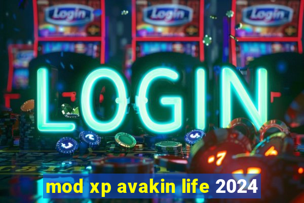 mod xp avakin life 2024