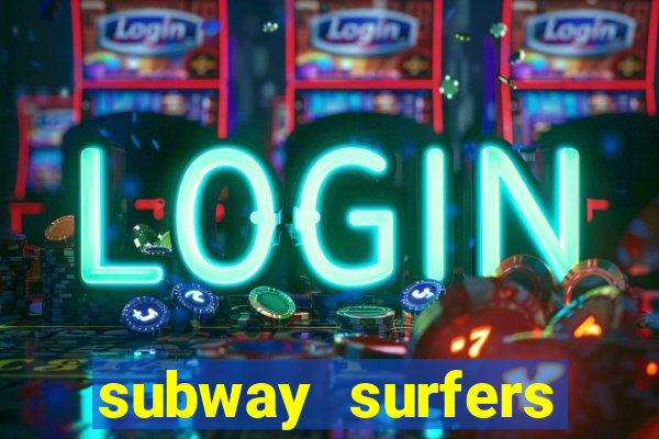 subway surfers zurich jogar