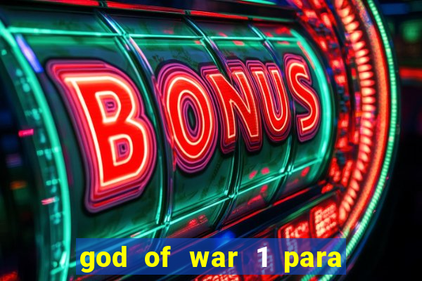 god of war 1 para pc sem emulador