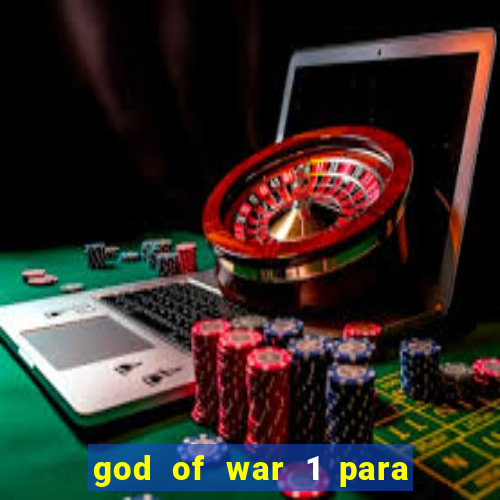 god of war 1 para pc sem emulador