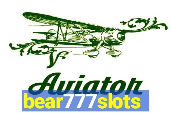 bear777slots