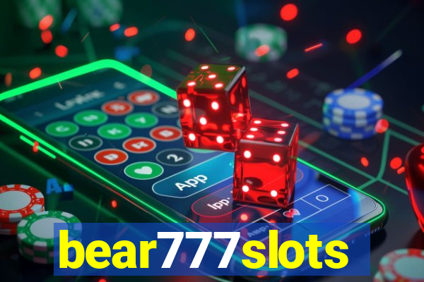 bear777slots