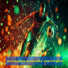 vantagens premiada sportingbet