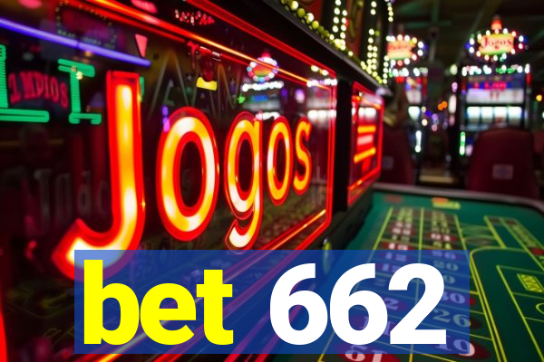 bet 662