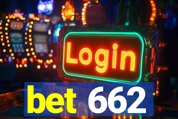 bet 662