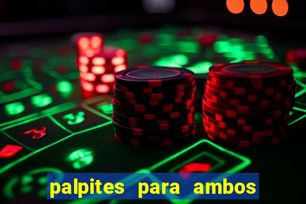 palpites para ambos marcam hoje