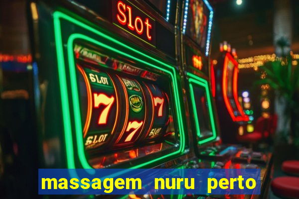 massagem nuru perto de mim
