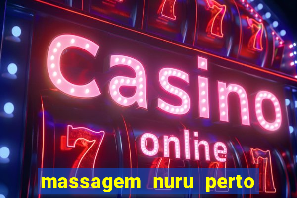 massagem nuru perto de mim