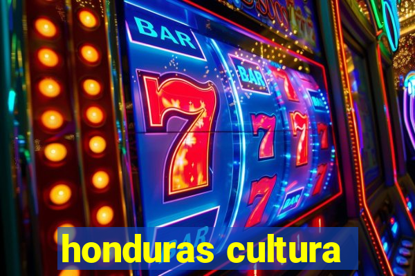 honduras cultura