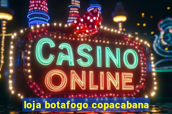 loja botafogo copacabana