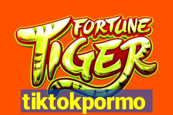 tiktokpormo