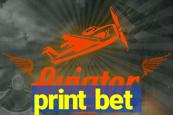 print bet