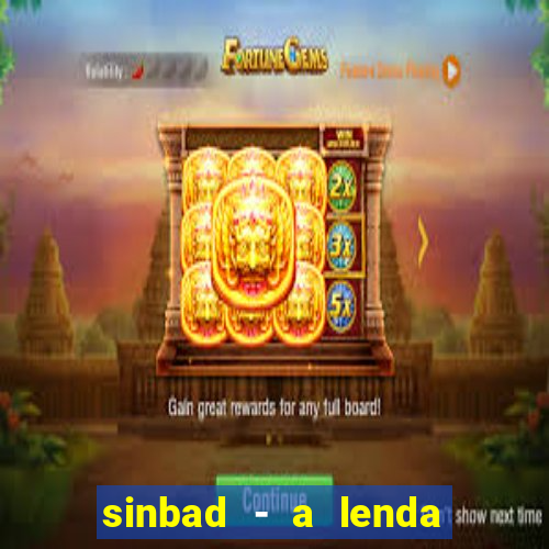 sinbad - a lenda dos sete mares superflix