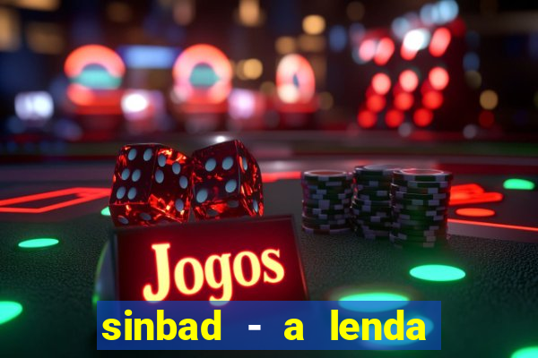 sinbad - a lenda dos sete mares superflix