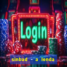 sinbad - a lenda dos sete mares superflix