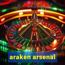 araken arsenal
