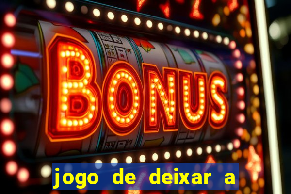 jogo de deixar a mulher nua
