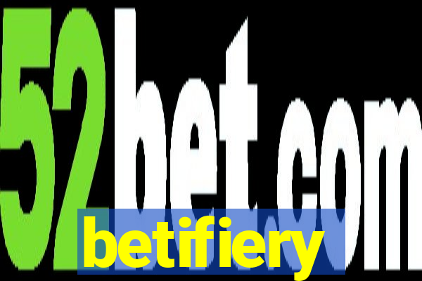 betifiery