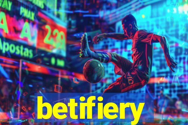 betifiery