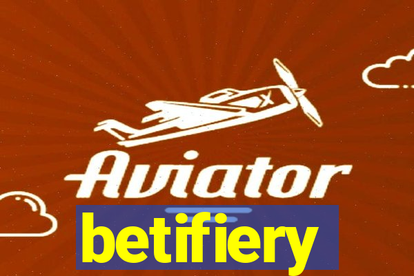 betifiery
